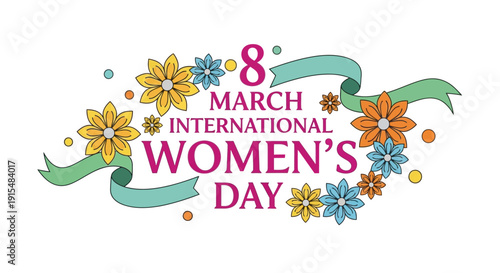 This flat design illustration celebrates International Women's Day with decorative text, flowers, and a ribbon, conveying a festive and respectful tribute to women