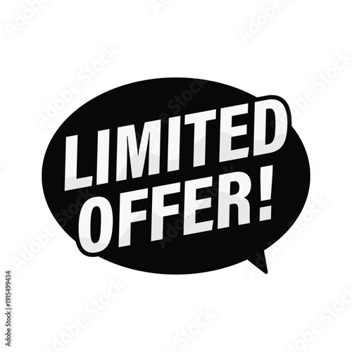 Limited offer black speech bubble sticker for exclusive retail deals and marketing sales events promotion