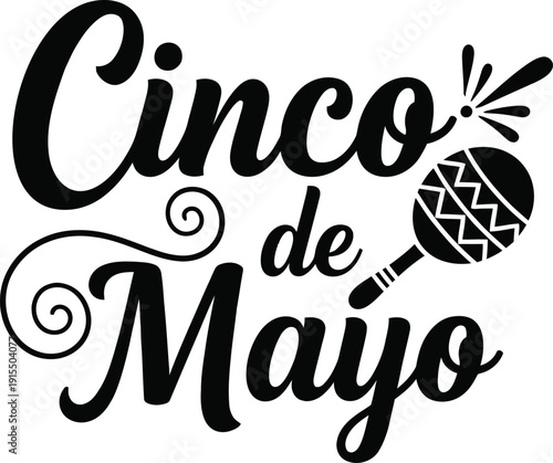 Cinco de Mayo festive text with maraca illustration for Mexican holiday celebration greeting card