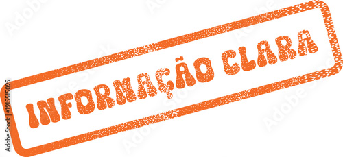 Bright Orange Informação Clara Clear Information Transparent Communication Official Stamp Graphic