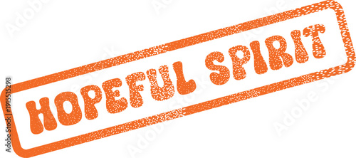 Bright Hopeful Spirit Optimistic Future Aspirations Positive Outlook Textured Stamp Graphic Design