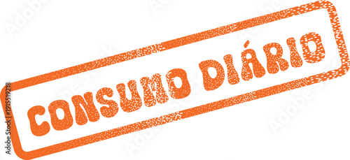 Daily Consumption grunge textured orange stamp for business and economic communication needs