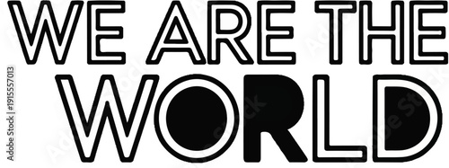 Bold outline letters state "WE ARE THE WORLD" in two lines