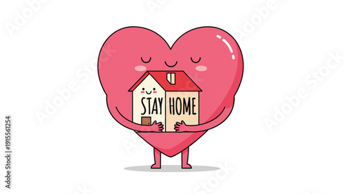 Cute cartoon heart character hugging a small house with the message 'stay home' to promote safety during a pandemic.