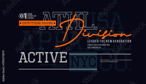 Modern and stylish typography slogan. Colorful abstract design vector illustration for print t shirt, typography, apparels, background, poster, banners and other uses.