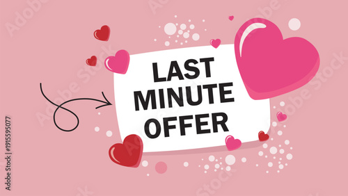 Exciting last minute offer with heart-themed decorations and confetti