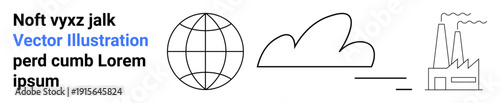 Environmental awareness, global climate, industrial pollution, sustainability goals, eco-conscious decisions, and greenhouse effect. Globe, cloud and factory emitting smoke. Environmental awareness