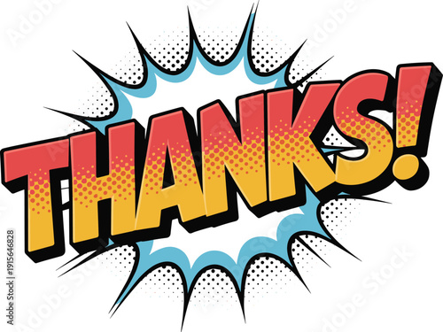 Retro comic style thanks text, pop art speech bubble, colorful thank you explosion, cartoon graphic design, comic book expression, bold lettering