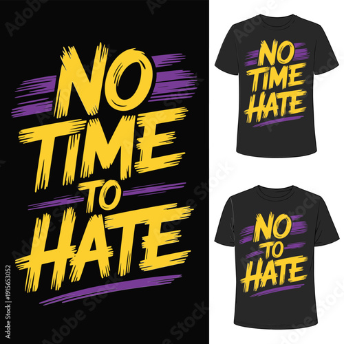 No time to hate slogan design presented on black t shirts mockup