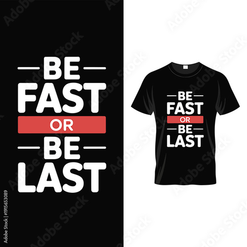Motivational slogan be fast or be last displayed on a t shirt mockup