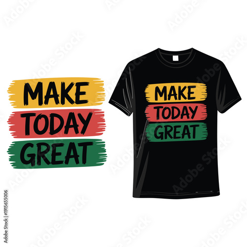 Black t shirt mockup displaying colorful make today great text design