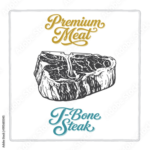 T-Bone steak illustration with premium meat lettering in vintage engraving style. Hand drawn beef cut for butcher branding, steakhouse menus, labels, packaging and food design. Part of set.