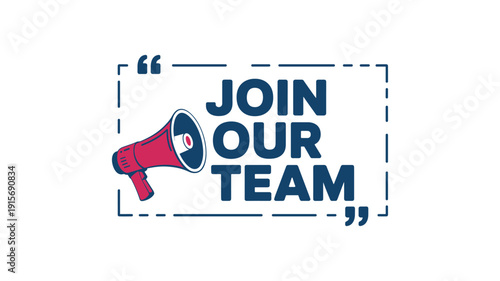 Red megaphone announcing join our team within blue quote frame