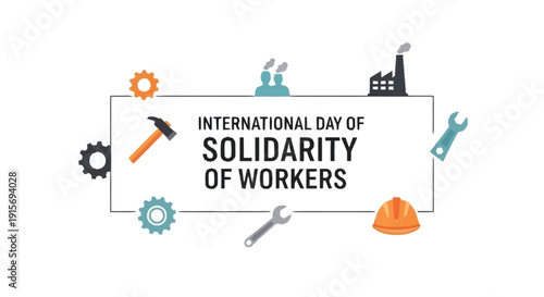 International Day of Solidarity of Workers with tools and industrial labor