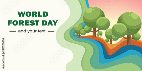 World Forest Day vector with forest, river and green hills. Nature preservation, ecosystem balance and environmental sustainability banner background.