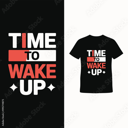 Motivational typography design featuring time to wake up on shirt mockup