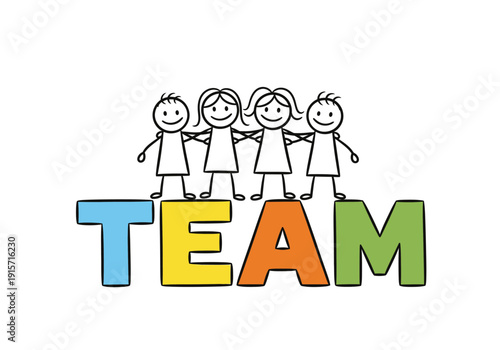 Four stick figures holding hands stand above the word team in colorful block letters high quality
