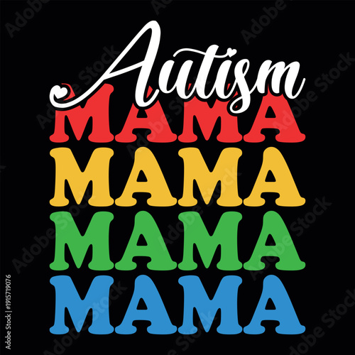 Autism Mom Pride Awareness Funny Autism Awareness T-shirt Design