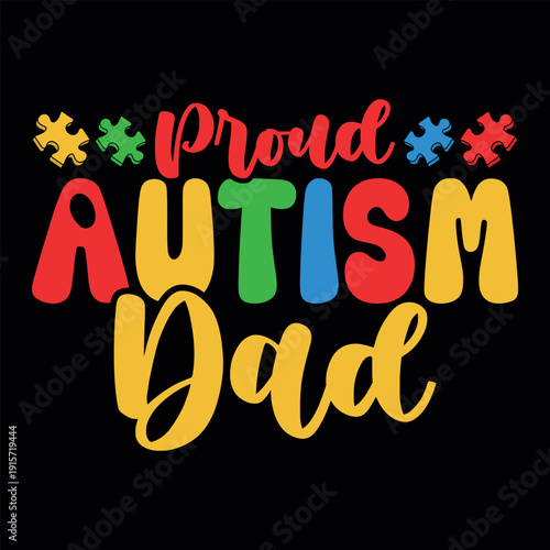 Proud Autism Dad Funny Autism Awareness T-shirt Design

