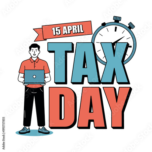 A man holding a laptop stands next to a large Tax Day graphic with a clock and deadline date.