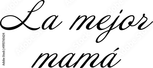 Texto gráfico la mejor mamá