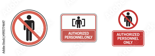 Authorized personnel only sign, red prohibition access symbol with person