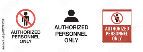 Authorized personnel only symbol, no entry sign, restricted access