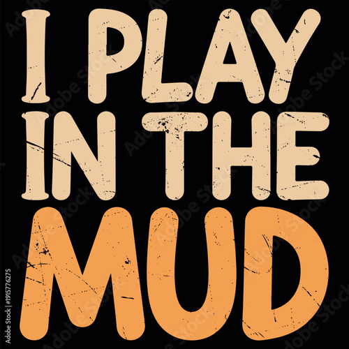 I Play In The Mud Funny Clay Artist Vintage Pottery T-shirt Design