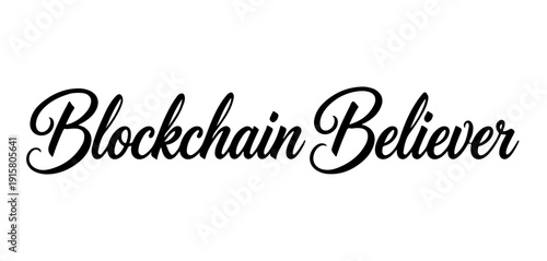Blockchain believer hand lettering typography quote
