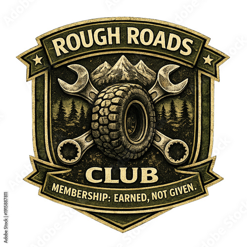 rough roads club emblem, off road club badge, rugged adventure logo, 4x4 lifestyle emblem, dirt trail brotherhood, lifted truck culture design, all terrain vehicle badge, mud life club graphic, overla