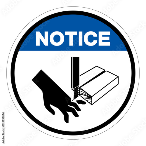 Notice Bandsaw Cutting of Fingers Symbol Sign,Vector Illustration, Isolated On White Background Label.EPS10