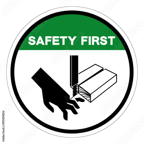 Safety First Bandsaw Cutting of Fingers Symbol Sign,Vector Illustration, Isolated On White Background Label.EPS10