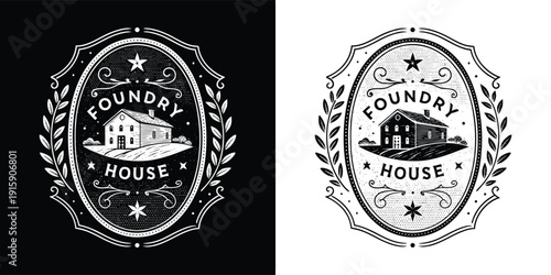 Vintage style badge emblem design featuring a classic farmhouse illustration labeled foundry house in black and white tones