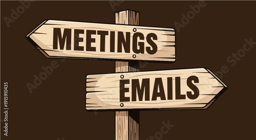 Meetings or Emails Wooden Signpost - Funny Sarcastic Corporate Work Humor Graphic Illustration for Office T-shirt Design