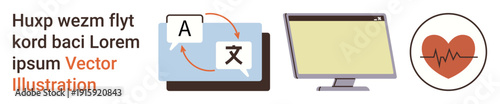 Language services, technology, communication, healthcare, translation, global access. translation icons, a computer monitor and a heart pulse. Language services and technology in communication