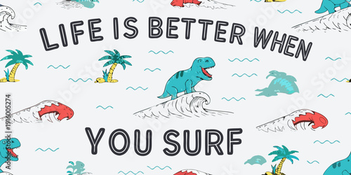 Life is better when you surf with adorable dinosaurs and tropical waves