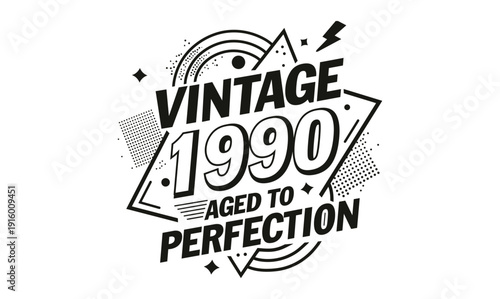 vintage 1990 aged to perfection t shirt design