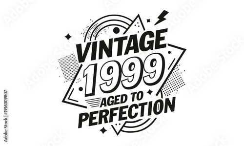 vintage 1999 aged to perfection t shirt design