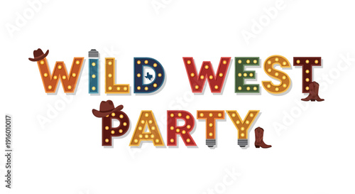 Wild west party sign with texas style text in illuminated letters