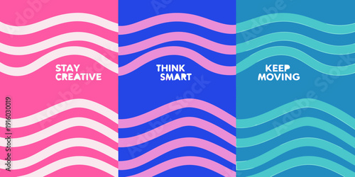 Colorful wavy backgrounds with motivational text stay creative think smart keep moving
