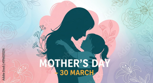 Mother's day illustration of a mother and child silhouette on a colorful floral background with date