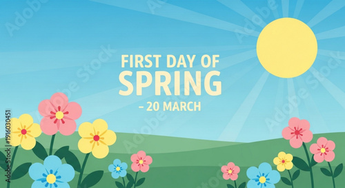 Vibrant spring flowers bloom under sunny sky with text 'first day of spring 20 march' symbolizing seasonal change and renewal