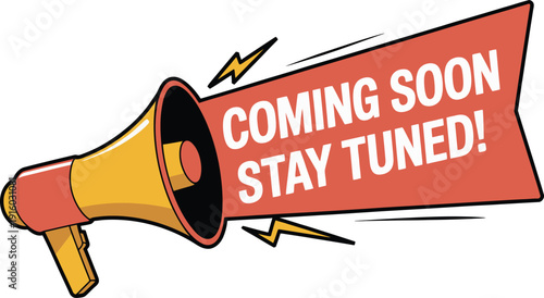 Megaphone Announcing "Coming Soon, Stay Tuned!" with Lightning Bolts