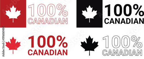 Collection of Canadian maple leaf emblems and text stating 100 percent Canadian in various styles