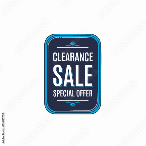 Clearance Sale Special Offer Sign.
