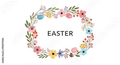Charming Easter floral wreath decorated with colorful flowers, berries, and patterned eggs around the word Easter.
