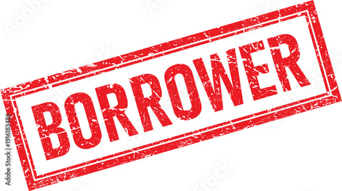 Red Distressed Rubber Stamp with the Text BORROWER on White Background