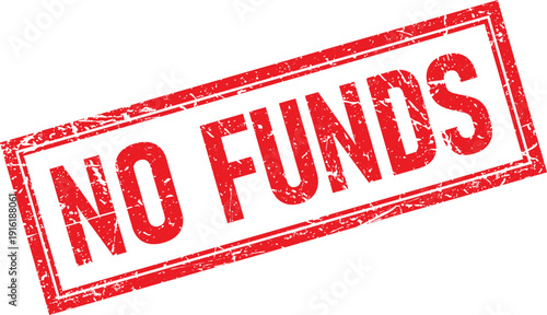 Red Distressed Square Rubber Stamp Impression with the Words No Funds