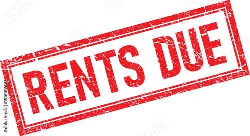 Rents Due Message in a Red Distressed Rectangular Rubber Stamp Design