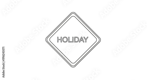Diamond shape sign with the word HOLIDAY in white outline on a white background